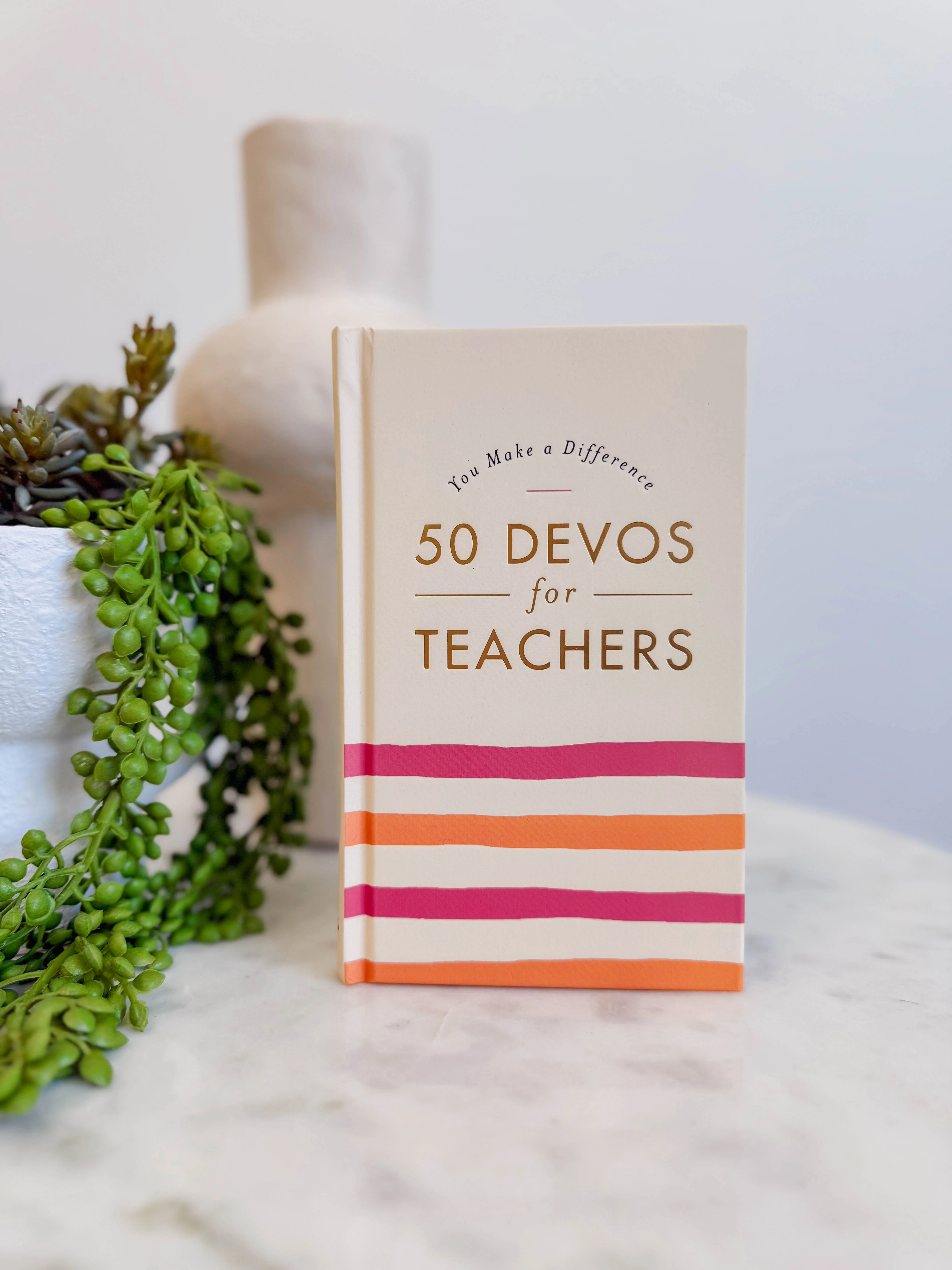 You Make a Difference: 50 Devos for Teachers